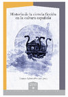 Research paper thumbnail of López-Pellisa, Teresa (ed.) (2018): Historia de la ciencia ficción en la cultura española (Iberoamericana)