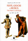 Atti del Convegno 2016 («FESTE, GIOCHI E MUSICA TRA PIAVE E LIVENZA, sec. XIV - sec. XX») Cover Page