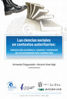 Research paper thumbnail of Las ciencias sociales en contextos autoritarios: producción académica, censura y represión en los escenarios Post Guerra Fría