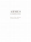 Research paper thumbnail of Armes européennes. Histoire d’une collection au musée du Louvre