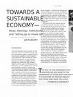 Research paper thumbnail of E S S A Y HE TEST OF OUR PROGRESS IS NOT WHETHER WE ADD MORE TO THE ABUNDANCE OF THOSE WHO HAVE MUCH; IT IS WHETHER WE PROVIDE ENOUGH FOR THOSE WHO HAVE TOO LITTLE. TOWARDS A SUSTAINABLE ECONOMY