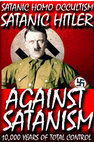 AGAINST SATANISM VOLUME 4 - SATANIC HOMO OCCULTISM, SATANIC HITLER Cover Page