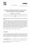 Research paper thumbnail of Using the modified agricultural non-point source pollution model in German watersheds