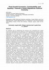 Research paper thumbnail of Post-Growth Economics, Sustainability and Equality: Towards a Green Republican Political Economy