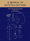 Research paper thumbnail of A Manual of Egyptian Pottery, Volume 2: Naqada III - Middle Kingdom