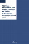 Research paper thumbnail of POLITICAL ENGINEERING AND THE EXCLUSION OF RELIGIOUS CONSERVATIVE MUSLIMS IN EUROPE