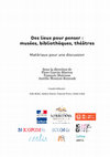 "Hubert Duprat et la Dernière Bibliothèque : penser un faire-bibliothèque" in Flore Garcin-Marrou, François Mairesse, Aurélie Mouton-Rezzouk (dir.), Des lieux pour penser: musées, bibliothèques, théâtres - Matériaux pour une discussion,  Paris, ICOM — ICOFOM, 2018, pp.78-82. Cover Page