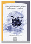 Research paper thumbnail of López-Pellisa, Teresa  (2018): «Introducción: desde el inicio hasta la naturalización»,  en López-Pellisa, Teresa (ed.): Historia de la ciencia ficción en la cultura española, Iberoamericana/Vervuert, Iberoamericana, págs. 9-46.  ISBN Vervuert: 978-3-95487-709-6, E-ISBN: 978-3-95487-710-2.