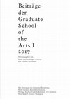 Beiträge der Graduate School of the Arts I (2017) Cover Page