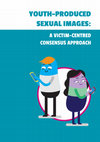 Youth-produced sexual images: A victim-centred consensus approach. Cover Page