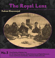 Research paper thumbnail of The Royal Lens: Naser Al-Din Shah's Photography of His Harem