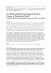 Research paper thumbnail of The Politics of Urban Experiments: Radical Change or Business as Usual