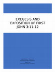 Exegesis and Exposition of First John 3.11-12.doc Cover Page