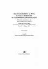 Research paper thumbnail of Dal manoscritto al web: canali e modalità di trasmissione dell’italiano. Tecniche, materiali e usi nella storia della lingua, Firenze, Cesati, 2014