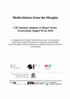 Program Summer Seminar at Monte Verità, Switzerland --> MEDIA HISTORY FROM THE MARGINS, August 19-24, 2018 Cover Page