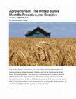 Research paper thumbnail of Agroterrorism: The United States Must Be Proactive, not Reactive