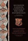 Research paper thumbnail of A kora újkori kerámia változásaihoz. Régi és új elemek a székesfehérvári Hiemer-ház leletanyagában (Changes in early modern age ceramics. The old and the new in finds from Székesfehérvár's Hiemer house)