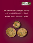 Research paper thumbnail of Pottery of the Crusader, Ayyubid, and Mamluk Periods in Israel (IAA Reports 26)