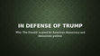 Research paper thumbnail of In Defense of The Donald.pptx