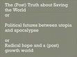 Research paper thumbnail of The (post) truth about saving the world.pptx