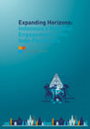 Research paper thumbnail of Expanding Horizons: Indonesia's Regional Engagement in the Indo-Pacific Era