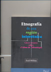 Research paper thumbnail of Etnografía de una región interétnica: cinco ensayos sobre el Istmo de Tehuantepec