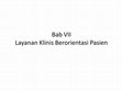 Research paper thumbnail of Bab VII Layanan Klinis Berorientasi Pasien