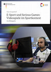 Research paper thumbnail of E-Sport und Serious Games: Videospiele im Sportkontext