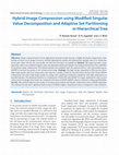 Research paper thumbnail of Hybrid Image Compression using Modified Singular Value Decomposition and Adaptive Set Partitioning in Hierarchical Tree