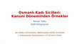 Research paper thumbnail of Osmanlı Kadı Sicilleri: Kanuni Döneminden Örnekler