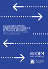 Research paper thumbnail of Acesso dos Migrantes Internacionais ao Mercado de Trabalho Brasileiro: Desafios e Oportunidades para as Empresas (Completo)