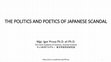 Research paper thumbnail of "The Politics and Poetics of Japanese Scandal"