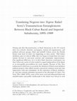 Research paper thumbnail of “Translating Negroes into Negros: Rafael Serra’s Transamerican Entanglements between Black Cuban Racial and Imperial Subalternity, 1895- 1909”