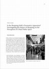 Research paper thumbnail of [2018] “Is the Shopping Mall a Normative Apparatus? Investigating the Impact of Shopping on the Perception of Urban Public Space” in B. Sölch und E. Kossel (ed.), Platz-Architekturen : Kontinuität und Wandel öffentlicher Stadträume, Berlin/Munich, Deutscher Kunstverlag, 2018, p. 311-324