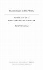 Research paper thumbnail of Sarah Stroumsa, *Maimonides in His World: Portrait of a Mediterranean Thinker* (Princeton: Princeton University Press, 2009)