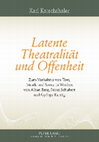 Latente Theatralität und Offenheit. Zum Verhältnis von Text, Musik und Szene in Werken von Alban Berg, Franz Schubert und György Kurtág Cover Page