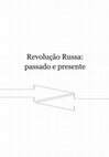 Research paper thumbnail of Revolução Russa: passado e presente (2017)