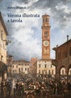 Research paper thumbnail of Verona illustrata a tavola. Agricoltura, alimentazione e cucina in una città e nel suo territorio; con una prefazione di Giuliano Volpe