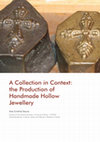 A Collection in Context: the Production of Handmade Hollow Jewellery Cover Page