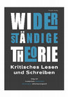 Research paper thumbnail of Widerständige Theorie. Kritisches Lesen und Schreiben