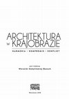 Research paper thumbnail of Polityczność krajobrazu, sens architektury. O początkach Arkadii Heleny Radziwiłłowej raz jeszcze