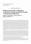 Research paper thumbnail of Religion and Gender in Migration to and from Central and Eastern Europe – Introductory Reflections