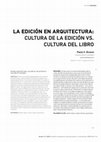 Research paper thumbnail of LA EDICIÓN EN ARQUITECTURA: CULTURA DE LA EDICIÓN VS. CULTURA DEL LIBRO