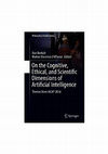 Research paper thumbnail of On the Cognitive, Ethical, and Scientific Dimensions of Artificial Intelligence, Springer, 2019