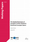 Research paper thumbnail of The Spatial Dimension of Insurgent-Civilian Relations: Routinised Insurgent Space