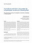 Research paper thumbnail of A jornada do anti-herói: uma análise da complexidade narrativa em Breaking Bad