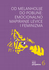 Research paper thumbnail of OD MELANHOLIJE DO POBUNE: Emocionalno mapiranje levice i feminizma