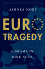 Ashoka Mody - EuroTragedy_ A Drama in Nine Acts (2018, Oxford University Press).pdf Cover Page