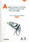 Research paper thumbnail of América Latina: Cultura Letrada y Escritura de la Historia