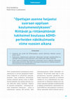 Research paper thumbnail of ”Opettajan asenne heijastui
suoraan oppilaan
koulumenestykseen”
Riittävät ja riittämättömät
tukitoimet koulussa ADHD perheiden
näkökulmasta
viime vuosien aikana